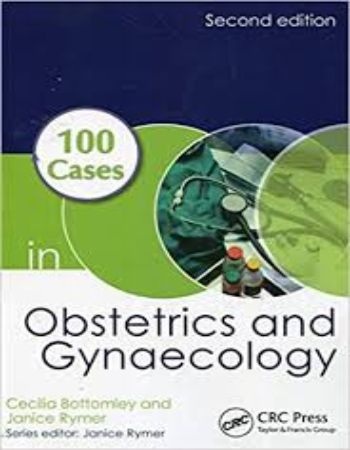 100 Cases in Obstetrics and Gynaecology 2nd Edition